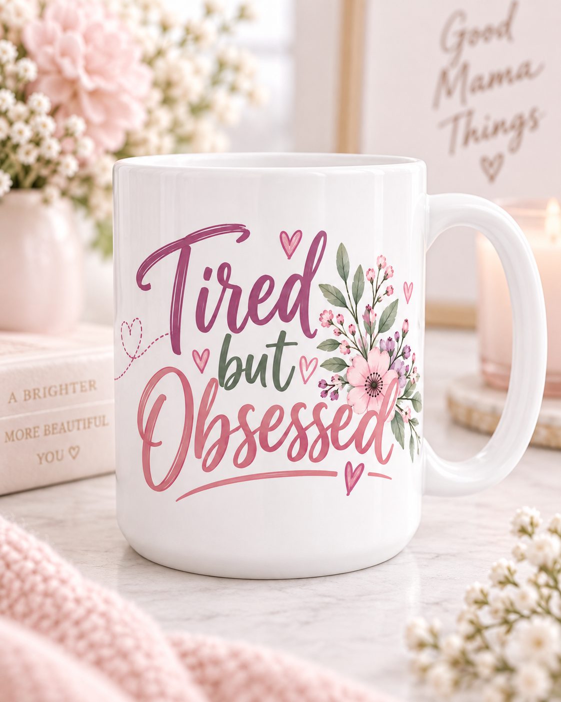Tired but Obsessed mug front, girl