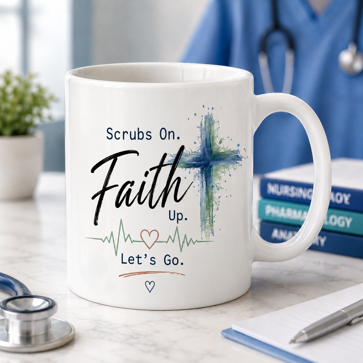 Scrubs On. Faith Up. Let's Go. mug